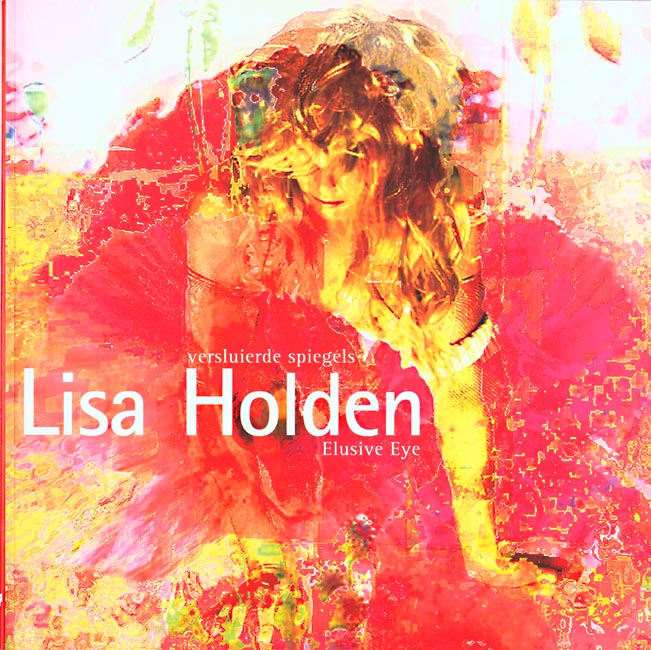 Lisa Holden - Lisa Holden: Elusive Eye (Signed Copy)